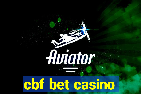 cbf bet casino